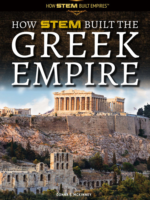 Title details for How STEM Built the Greek Empire by Donna B. McKinney - Available